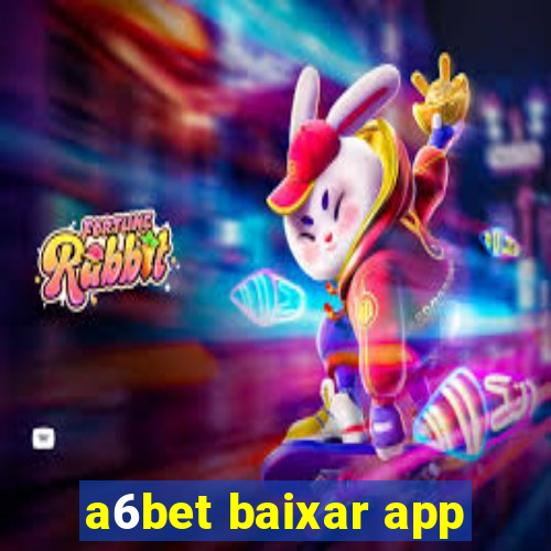 a6bet baixar app